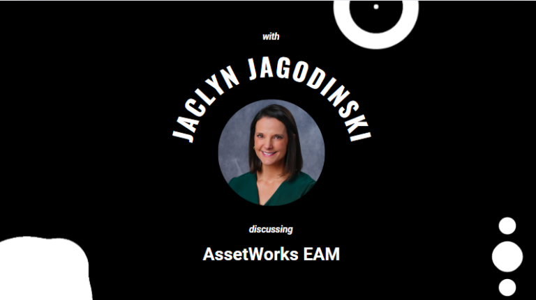 AssetWorks EAM Office Hours: About AsssetWorks EAM – Jaclyn Jagodinski